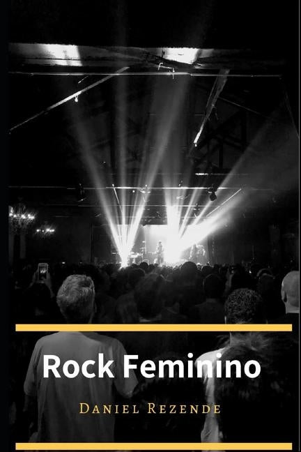 Rock feminino by Rezende, Daniel Carvalho