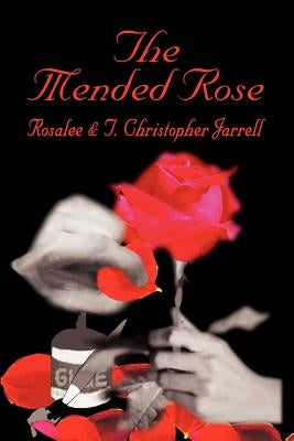 The Mended Rose by Jarrell, Rosalee