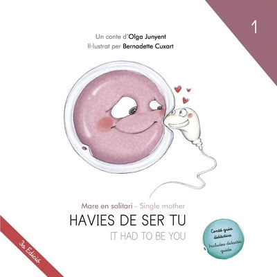 Mare en solitari / Single mother: Havies de ser tu / It had to be you by Cuxart, Bernadette