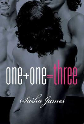 One + One = Three by James, Sasha