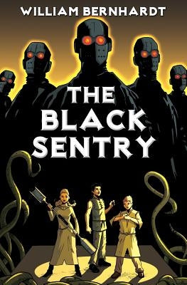 The Black Sentry by Bernhardt, William