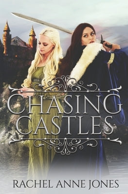 Chasing Castles by Jones, Rachel Anne