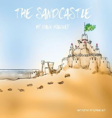 The Sandcastle by Maloney, Dawn