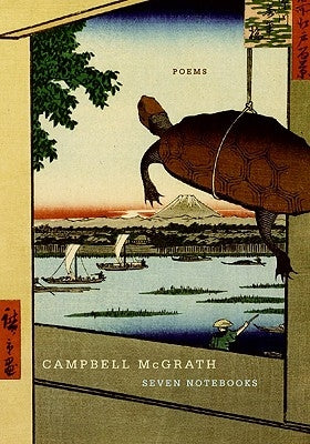 Seven Notebooks: Poems by McGrath, Campbell
