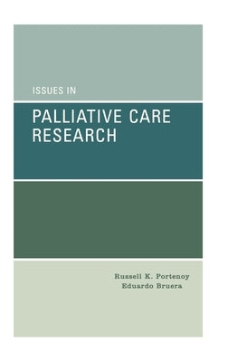 Issues in Palliative Care Research by Portenoy, Russell K.