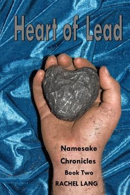 Heart of Lead by Lang, Rachel Marie