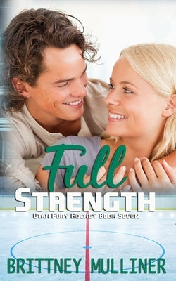 Full Strength by Mulliner, Brittney