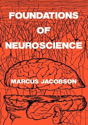 Foundations of Neuroscience by Jacobson, Marcus