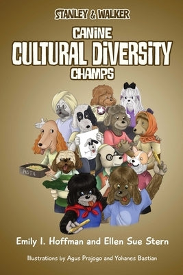 Canine Cultural Diversity Champs: Stanley & Walker by Hoffman, Emily I.