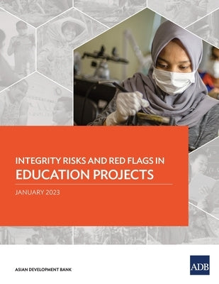 Integrity Risks and Red Flags in Education Projects by Asian Development Bank