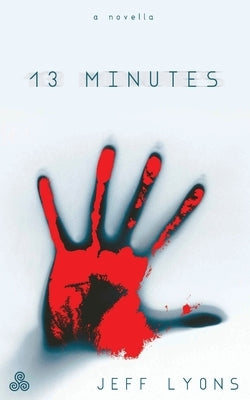 13 Minutes by Lyons, Jeff