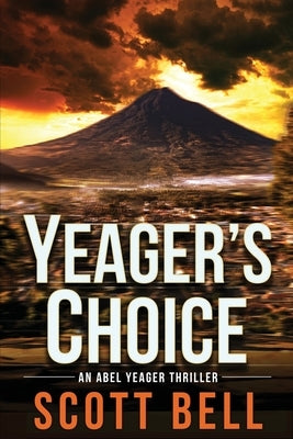 Yeager's Choice by Bell, Scott