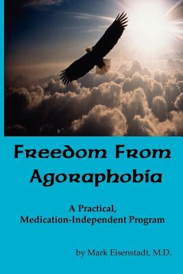 Freedom From Agoraphobia by Eisenstadt, Mark Mark
