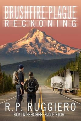 Brushfire Plague: Reckoning by Ruggiero, R. P.