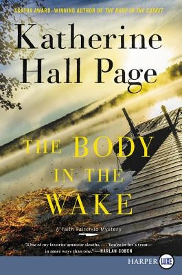 The Body in the Wake: A Faith Fairchild Mystery by Page, Katherine Hall