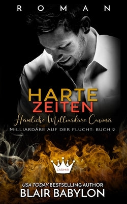 Harte Zeiten: Heimliche Milliardäre: Casimir by Beck, Carola