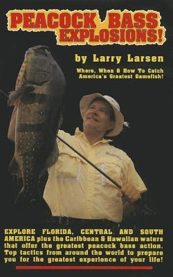 Peacock Bass Explosions by Larsen, Larry