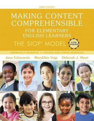 Making Content Comprehensible for Elementary English Learners: The Siop Model by Echevarria, Jana