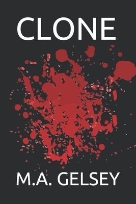 Clone by Gelsey, M. a.