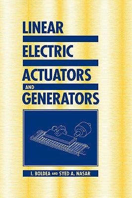 Linear Electric Actuators and Generators by Boldea, I.