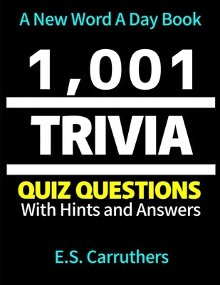 1,001 Trivia Questions and Answers: Trivia Quiz Book by Carruthers, Elliot