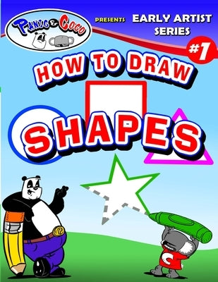 Panic and CoCo presents How To Draw Shapes by Bailey, Karl, Jr.