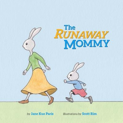 The Runaway Mommy by Rim, Scott