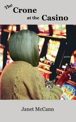 The Crone at the Casino by McCann, Janet