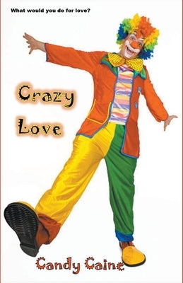 Crazy Love by Caine, Candy