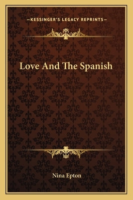 Love and the Spanish by Epton, Nina