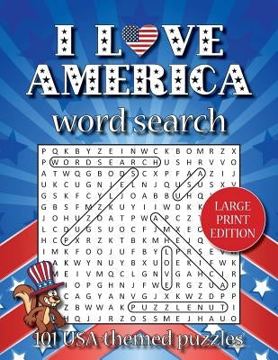 I love America word search (LARGE PRINT EDITION): 101 USA-themed puzzles by V, Minna