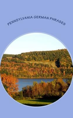 Pennsylvania German Phrases by Miller, D.
