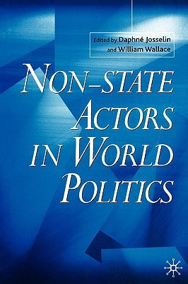 Non-State Actors in World Politics by Josselin, D.