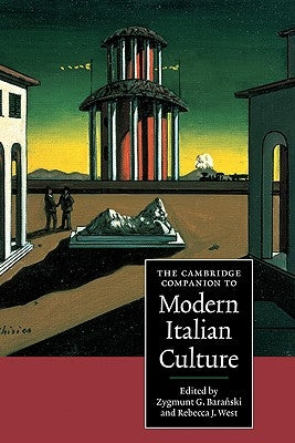 The Cambridge Companion to Modern Italian Culture by Baranski, Zygmunt G.