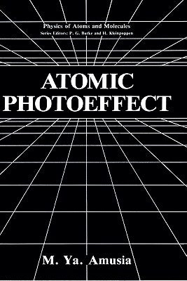 Atomic Photoeffect by Amusia, M. Ya