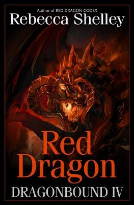 Dragonbound IV: Red Dragon by Shelley, Rebecca