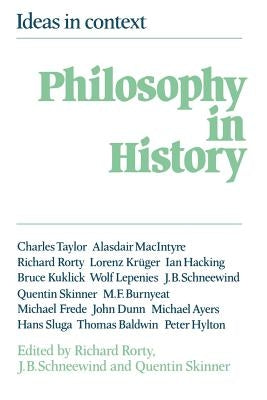 Philosophy in History: Essays in the Historiography of Philosophy by Rorty, Richard