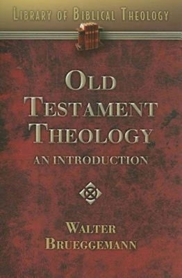 Old Testament Theology: An Introduction by Brueggemann, Walter