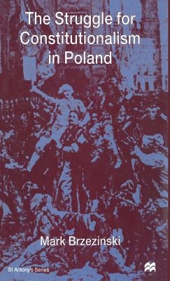 The Struggle for Constitutionalism in Poland by Brzezinski, s.