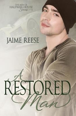 A Restored Man by Reese, Jaime