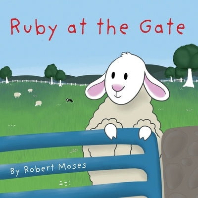 Ruby at the Gate by Moses, Robert