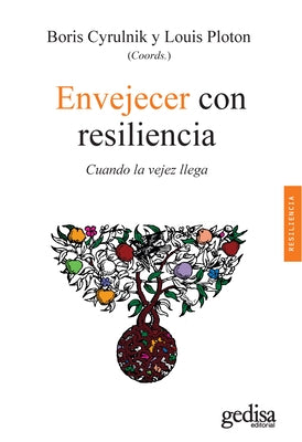 Envejecer Con Resiliencia by Cyrulnik, Boris