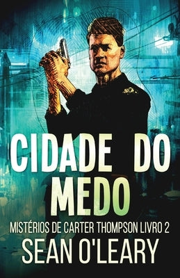 Cidade do Medo by O'Leary, Sean