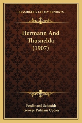 Hermann And Thusnelda (1907) by Schmidt, Ferdinand