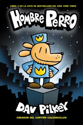 Hombre Perro (Dog Man): Volume 1 by Pilkey, Dav