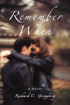 Remember When by Greenberg, Richard C.