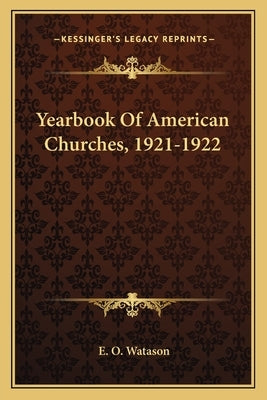 Yearbook of American Churches, 1921-1922 by Watason, E. O.