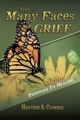 The Many Faces of Grief by Coombes, Heather