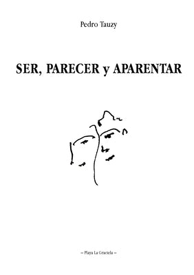 Ser, Parecer Y Aparentar: El camino iniciático hacia la Identidad by Bressan, Guido