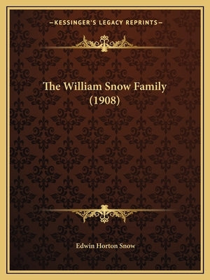 The William Snow Family (1908) by Snow, Edwin Horton